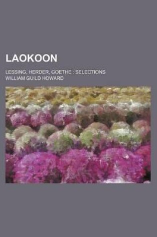 Cover of Laokoon; Lessing, Herder, Goethe Selections