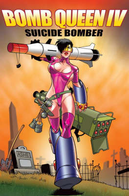 Book cover for Bomb Queen Volume 4: Suicide Bomber