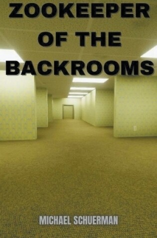 Cover of Backrooms Zookeeper
