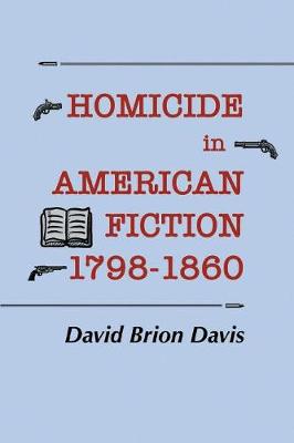 Book cover for Homicide in American Fiction, 1798-1860