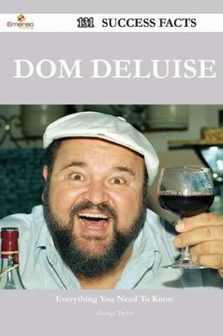 Cover of Dom DeLuise 131 Success Facts - Everything You Need to Know about Dom DeLuise