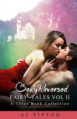 Book cover for Sexy Reversed Fairy Tales Vol II