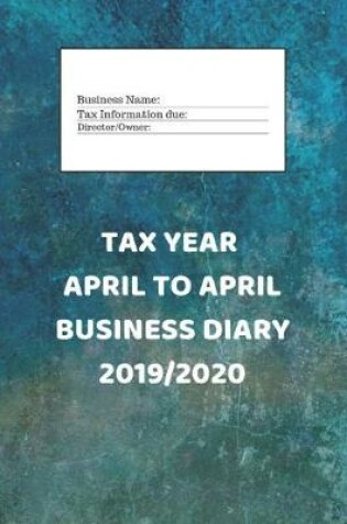 Cover of Tax Year April to April Business Diary 2019/2020