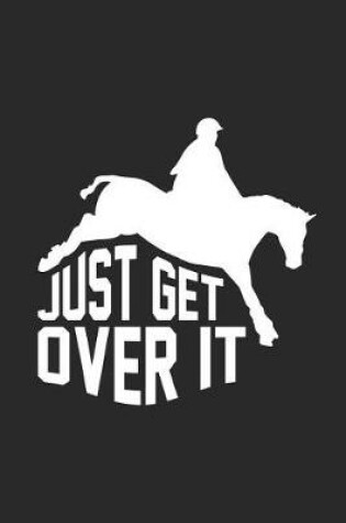 Cover of Just Get Over It