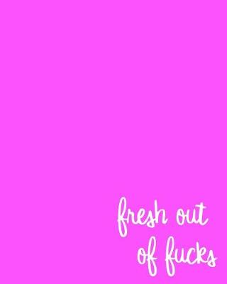 Book cover for Fresh Out of Fucks