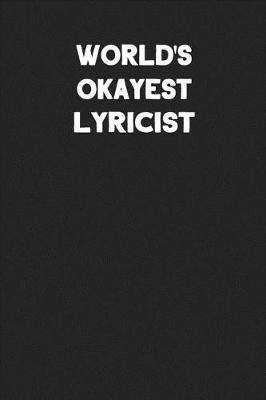 Book cover for World's Okayest Lyricist