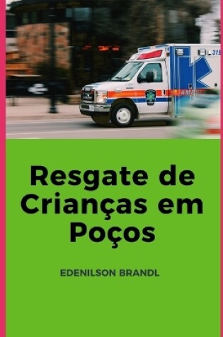 Cover of Resgate de Crianças em Poços