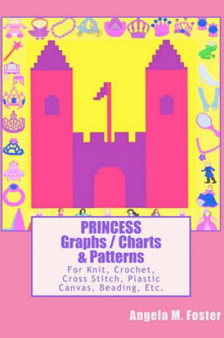Cover of PRINCESS Graphs / Charts & Patterns