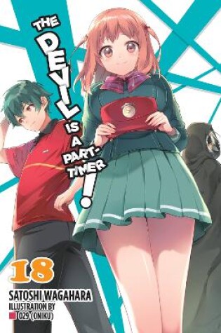 Cover of The Devil Is a Part-Timer!, Vol. 18 (light novel)