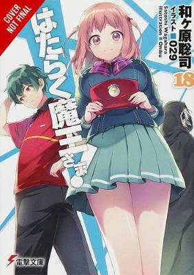 Book cover for The Devil Is a Part-Timer!, Vol. 18 (light novel)