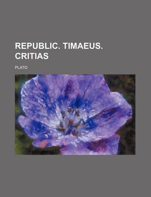 Book cover for Republic. Timaeus. Critias