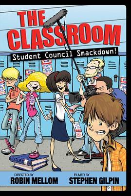 Book cover for The Classroom Student Council Smackdown!