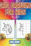 Book cover for How to sketch (Grid drawing for kids - Unicorns)