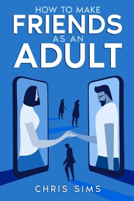 Book cover for How to Make Friends as an Adult