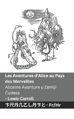 Cover of Les Aventures d'Alice au Pays des Merveilles / Aliceine Avanture u Zemlji Čudesa