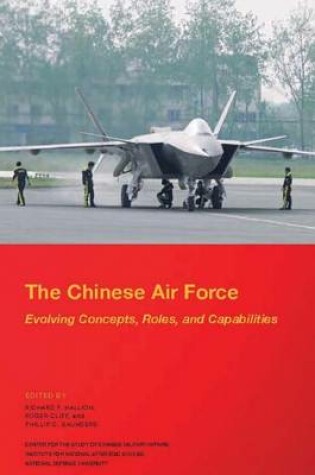 Cover of The Chinese Air Force Evolving Concepts, Roles, and Capabilities