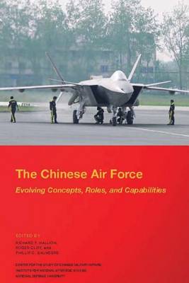 Book cover for The Chinese Air Force Evolving Concepts, Roles, and Capabilities