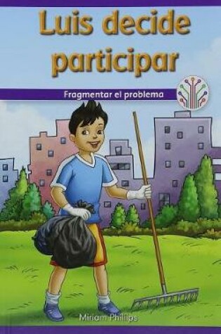 Cover of Luis Decide Participar: Fragmentar El Problema (Luis Gets Involved: Breaking Down the Problem)