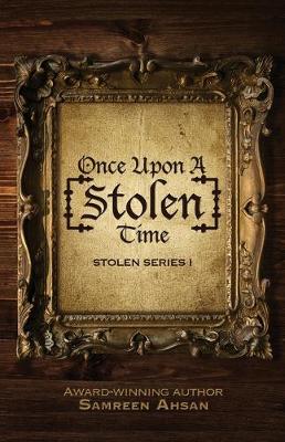 Once Upon A [Stolen] Time by Samreen Ahsan