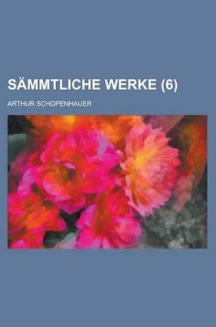 Cover of Sammtliche Werke (6)