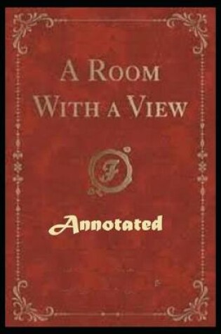 Cover of A Room with a View "Annotated" For Romantic Couples`
