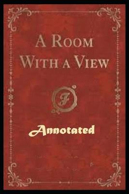 Book cover for A Room with a View "Annotated" For Romantic Couples`