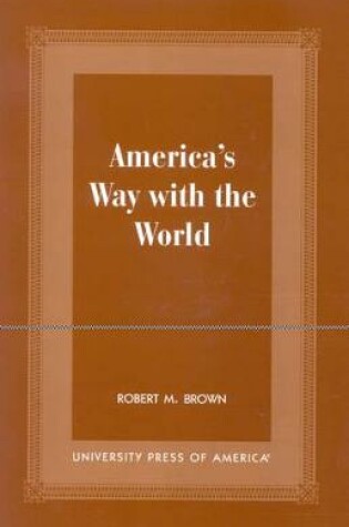 Cover of America's Way With the World