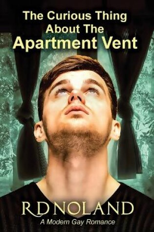 Cover of The Curious Thing about the Apartment Vent