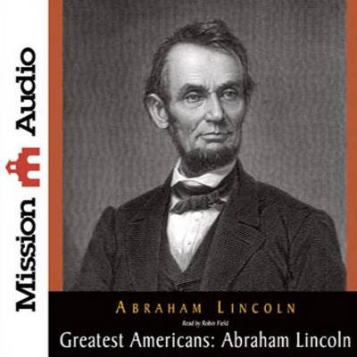 Book cover for The Greatest Americans Series: Abraham Lincoln