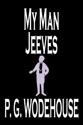 Book cover for My Man Jeeves by P. G. Wodehouse, Fiction, Literary, Humorous