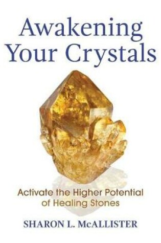 Cover of Awakening Your Crystals