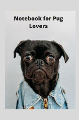 Cover of Notebook for Pug Lovers