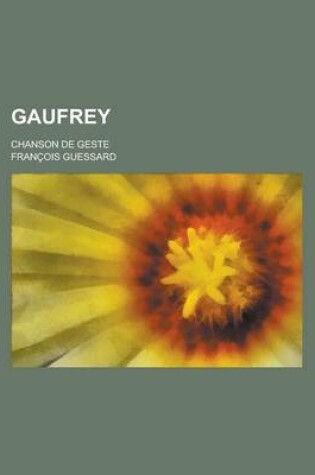 Cover of Gaufrey; Chanson de Geste