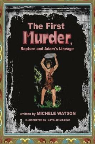 Cover of The First MURDER Rapture and Adam's Lineage