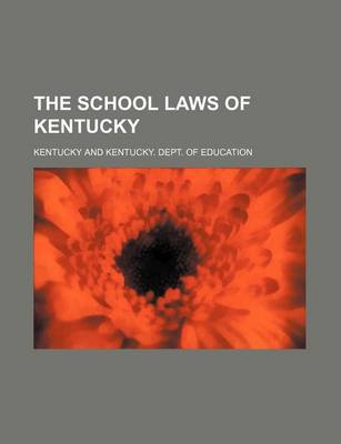 Book cover for The School Laws of Kentucky