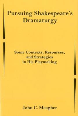 Book cover for Pursuing Shakespeare's Dramaturgy