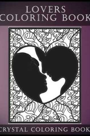 Cover of Lovers Coloring Book For Adults