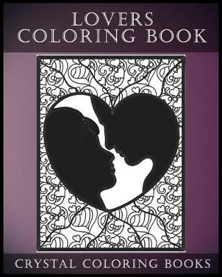 Book cover for Lovers Coloring Book For Adults