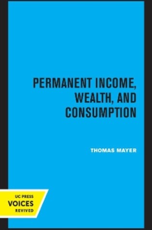 Cover of Permanent Income, Wealth, and Consumption