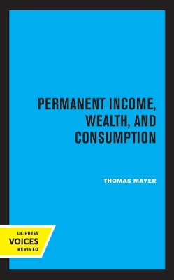 Book cover for Permanent Income, Wealth, and Consumption