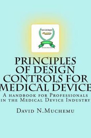 Cover of Principles of Design controls for Medical Device