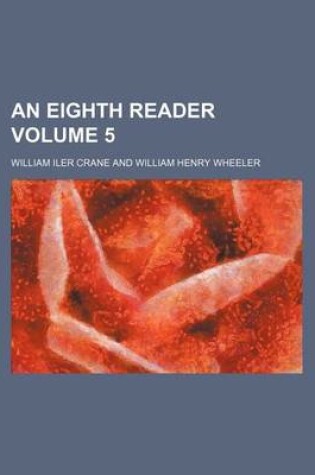 Cover of An Eighth Reader Volume 5