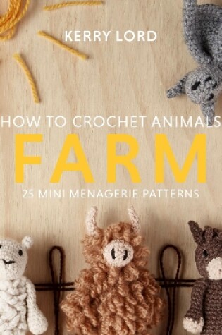 Cover of How to Crochet Animals: Farm