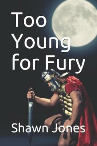 Cover of Too Young for Fury