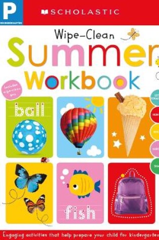 Cover of Pre-K Summer Workbook: Scholastic Early Learners (Wipe-Clean)