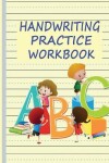 Book cover for Handwriting Practice Workbook