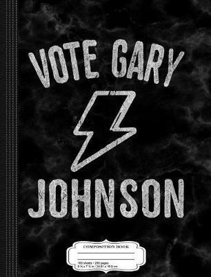 Book cover for Vote Gary Johnson Composition Notebook