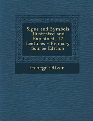 Book cover for Signs and Symbols Illustrated and Explained, 12 Lectures