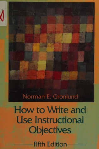 Cover of How to Write and Use Instructional Objectives