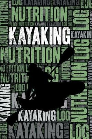 Cover of Kayaking Nutrition Log and Diary
